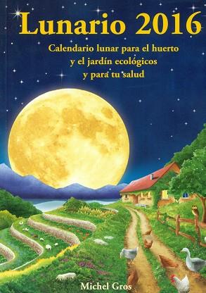 LUNARIO 2016 | 9788494135538 | GROS, MICHEL | Llibres Parcir | Librería Parcir | Librería online de Manresa | Comprar libros en catalán y castellano online