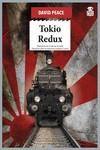 TOKIO REDUX | 9788416537884 | PEACE, DAVID | Llibres Parcir | Llibreria Parcir | Llibreria online de Manresa | Comprar llibres en català i castellà online