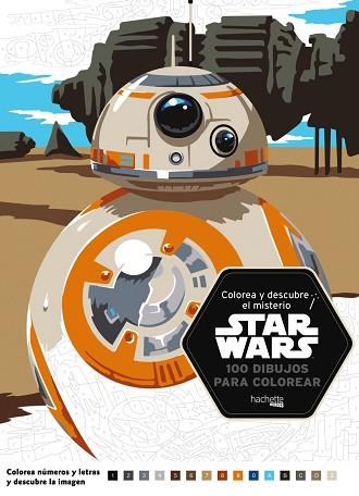 COLOREA Y DESCUBRE EL MISTERIO STAR WARS | 9788416857357 | HACHETTE HEROES | Llibres Parcir | Librería Parcir | Librería online de Manresa | Comprar libros en catalán y castellano online