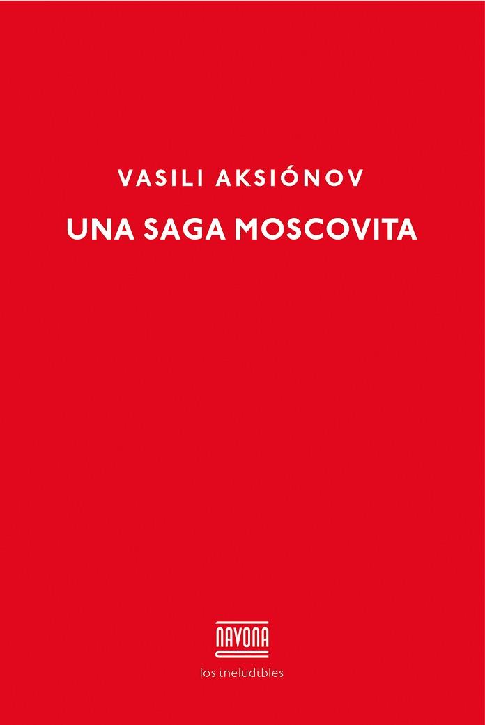 SAGA MOSCOVITA | 9788416259311 | AKSIONOV V | Llibres Parcir | Librería Parcir | Librería online de Manresa | Comprar libros en catalán y castellano online