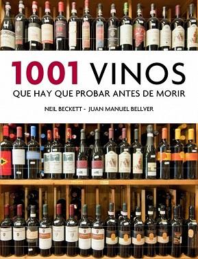 1001 VINOS QUE HAY QUE PROBAR ANTES DE MORIR | 9788425350917 | BECKETT,NEIL/BELLVER,JUAN MANUEL | Llibres Parcir | Librería Parcir | Librería online de Manresa | Comprar libros en catalán y castellano online