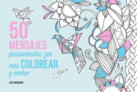 50 MENSAJES PARA COLOREAR | 9788441435629 | MAGANO,LISA | Llibres Parcir | Llibreria Parcir | Llibreria online de Manresa | Comprar llibres en català i castellà online