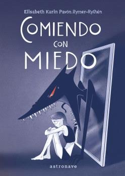 COMIENDO CON MIEDO | 9788467950298 | ELISABETH KARIN PAVÓN RYMER-RYTHÉN | Llibres Parcir | Llibreria Parcir | Llibreria online de Manresa | Comprar llibres en català i castellà online