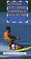 ACTIVITATS D' OCI I AVENTURA AL DELTA DE L' EBRE | 9788489890756 | CASTELLANO | Llibres Parcir | Llibreria Parcir | Llibreria online de Manresa | Comprar llibres en català i castellà online