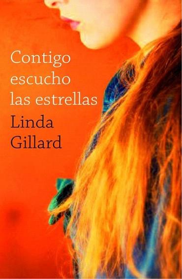 CONTIGO ESCUCHO ESTRELLAS | 9788401383014 | GILLARD LINDA | Llibres Parcir | Llibreria Parcir | Llibreria online de Manresa | Comprar llibres en català i castellà online