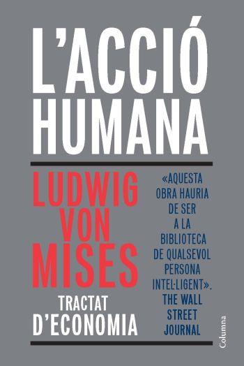 L ACCIO HUMANA TRACTAT ECONOMIA | 9788466411813 | LUDWID VON MISES | Llibres Parcir | Llibreria Parcir | Llibreria online de Manresa | Comprar llibres en català i castellà online