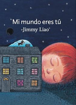 MI MUNDO ERES Tú | 9788415208952 | LIAO, JIMMY | Llibres Parcir | Llibreria Parcir | Llibreria online de Manresa | Comprar llibres en català i castellà online