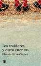 LOS TRAIDORES Y OTROS CUENTOS | 9788479019273 | ALFREDO SACHERI EDUARDO | Llibres Parcir | Librería Parcir | Librería online de Manresa | Comprar libros en catalán y castellano online