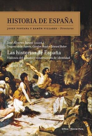 Las historias de España | 9788498925227 | José Álvarez Junco/Carolyn Boyd/Edward Baker/Gregorio de la Fuente Monge | Llibres Parcir | Librería Parcir | Librería online de Manresa | Comprar libros en catalán y castellano online