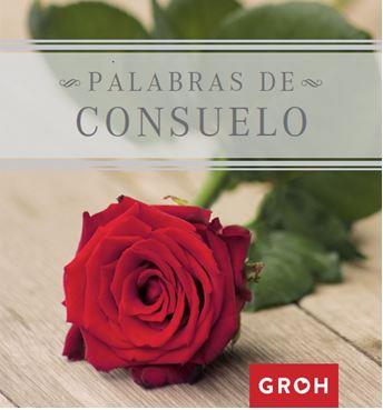PALABRAS DE CONSUELO | 9788490680407 | EDITORIAL GROH, GROH | Llibres Parcir | Librería Parcir | Librería online de Manresa | Comprar libros en catalán y castellano online