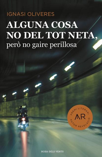 ALGUNA COSA NO DEL TOT NETA, PERÒ NO GAIRE PERILLOSA | 9788416430406 | OLIVERES, IGNASI | Llibres Parcir | Llibreria Parcir | Llibreria online de Manresa | Comprar llibres en català i castellà online