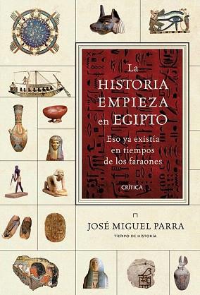 LA HISTORIA EMPIEZA EN EGIPTO eso ya existia en tiempos far | 9788498921953 | JOSE MIGUEL PARRA | Llibres Parcir | Llibreria Parcir | Llibreria online de Manresa | Comprar llibres en català i castellà online