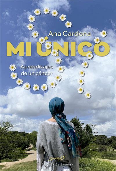 MI ÚNICO SÍ. APRENDIZAJES DE UN CÁNCER | 9788433031426 | CARDONA PATAU, ANA | Llibres Parcir | Llibreria Parcir | Llibreria online de Manresa | Comprar llibres en català i castellà online