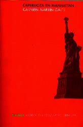 CAPERUCITA EN MANHATTAN rustega | 9788478444069 | MARTIN GAITE | Llibres Parcir | Librería Parcir | Librería online de Manresa | Comprar libros en catalán y castellano online