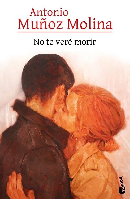 NO TE VERÉ MORIR | 9788432248528 | MUÑOZ MOLINA, ANTONIO | Llibres Parcir | Llibreria Parcir | Llibreria online de Manresa | Comprar llibres en català i castellà online