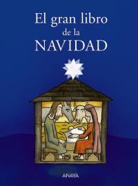EL GRAN LIBRO DE LA NAVIDAD | 9788466727617 | Llibres Parcir | Librería Parcir | Librería online de Manresa | Comprar libros en catalán y castellano online