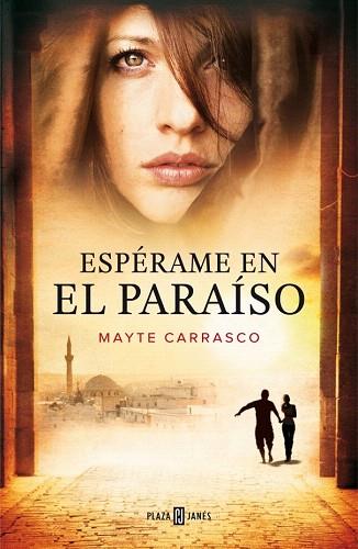 ESPÉRAME EN EL PARAÍSO | 9788401347078 | CARRASCO,MAYTE | Llibres Parcir | Librería Parcir | Librería online de Manresa | Comprar libros en catalán y castellano online