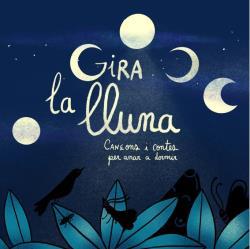 GIRA LA LLUNA | 9788412266740 | FIGUERAS, LAIA | Llibres Parcir | Librería Parcir | Librería online de Manresa | Comprar libros en catalán y castellano online