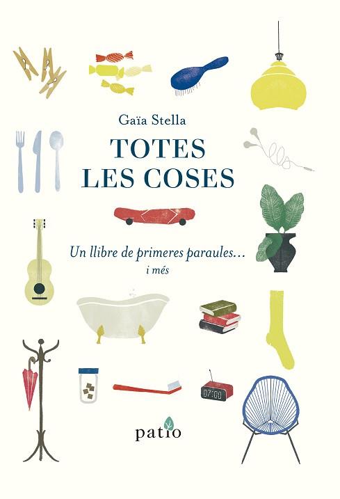TOTES LES COSES | 9788417886080 | STELLA, GAIA | Llibres Parcir | Librería Parcir | Librería online de Manresa | Comprar libros en catalán y castellano online