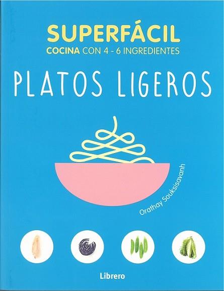 SUPERFÁCIL. PLATOS LIGEROS | 9789463592222 | SOUKSISAVANH, ORATHAY | Llibres Parcir | Librería Parcir | Librería online de Manresa | Comprar libros en catalán y castellano online