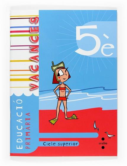 5 PRIMARIA VACANCES | 9788466115964 | LEDESMA GÓMEZ, MARIA ANTÒNIA/GIRONÈS PONS, JAUME/MUÑOZ VIÑALS, ANTONI/SURRALLÈS CALONGE, TERESA | Llibres Parcir | Llibreria Parcir | Llibreria online de Manresa | Comprar llibres en català i castellà online