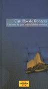 Castillos de Frontera. Una ruta de gran potencialidad turística | 9788439386940 | Fundació Castells Culturals de Catalunya | Llibres Parcir | Librería Parcir | Librería online de Manresa | Comprar libros en catalán y castellano online