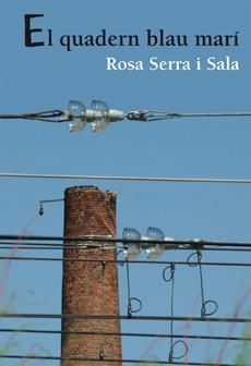 EL QUADERN BLAU MARI | 9788499790480 | ROSA SERRA SALA | Llibres Parcir | Llibreria Parcir | Llibreria online de Manresa | Comprar llibres en català i castellà online