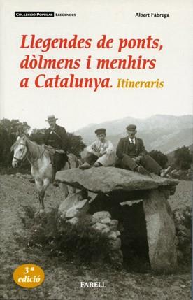 LLEGENDES DE PONTS DOLMENS I MENHIRS A CATALUNYA | 9788493041847 | FABREGA ALBERT | Llibres Parcir | Librería Parcir | Librería online de Manresa | Comprar libros en catalán y castellano online