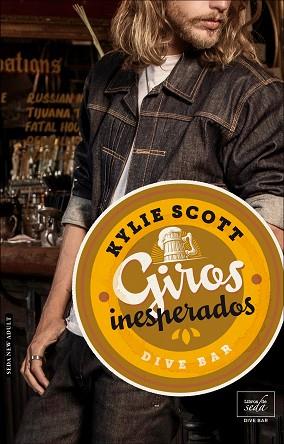GIROS INESPERADOS (DIVE BAR-2) | 9788416973309 | SCOTT, KYLIE | Llibres Parcir | Llibreria Parcir | Llibreria online de Manresa | Comprar llibres en català i castellà online