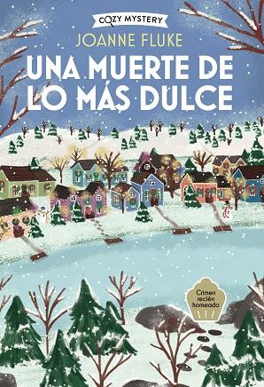 UNA MUERTE DE LO MÁS DULCE (COZY MYSTERY) | 9791387752392 | FLUKE, JOANNE | Llibres Parcir | Llibreria Parcir | Llibreria online de Manresa | Comprar llibres en català i castellà online