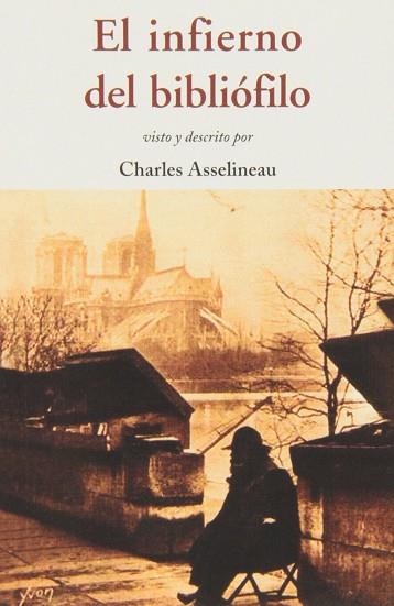 EL INFIERNO DEL BIBLIÓFILO | 9788497168519 | ASSELINEAU, CHARLES | Llibres Parcir | Librería Parcir | Librería online de Manresa | Comprar libros en catalán y castellano online