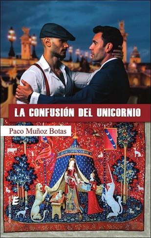 LA CONFUSIÓN DEL UNICORNIO | 9788418848391 | MUÑOZ BOTAS, PACO | Llibres Parcir | Librería Parcir | Librería online de Manresa | Comprar libros en catalán y castellano online