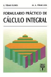 FORMULARIO PRACTICO INTEGRAL DE CALCULO INTEGRAL | 9788473601481 | TEBAR FLORES | Llibres Parcir | Librería Parcir | Librería online de Manresa | Comprar libros en catalán y castellano online
