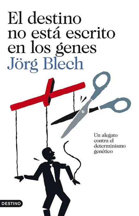 El destino no está escrito en los genes | 9788423327812 | Jörg Blech | Llibres Parcir | Librería Parcir | Librería online de Manresa | Comprar libros en catalán y castellano online