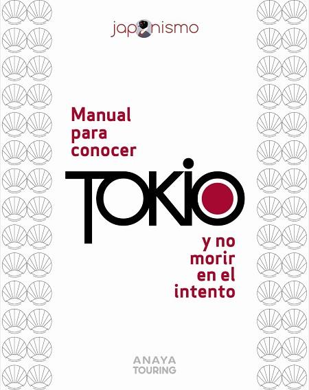 MANUAL PARA CONOCER TOKIO Y NO MORIR EN EL INTENTO | 9788491589440 | RODRÍGUEZ GÓMEZ, LUIS ANTONIO/TOMÀS AVELLANA, LAURA | Llibres Parcir | Librería Parcir | Librería online de Manresa | Comprar libros en catalán y castellano online
