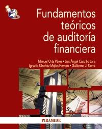 Fundamentos teóricos de auditoría financiera | 9788436827262 | Orta Pérez, Manuel/Castrillo Lara, Luis/Sánchez-Mejía Herrero, Ignacio/Sierra Molina, Guillermo J. | Llibres Parcir | Librería Parcir | Librería online de Manresa | Comprar libros en catalán y castellano online