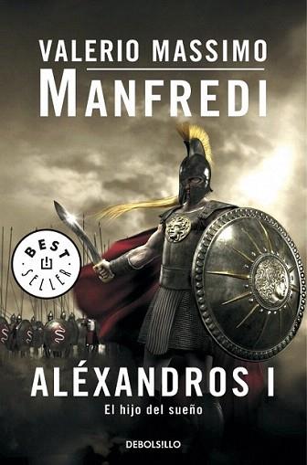 ALEXANDROS I EL HIJO DEL SUEÐO debolsillo | 9788497594400 | MANFREDI | Llibres Parcir | Librería Parcir | Librería online de Manresa | Comprar libros en catalán y castellano online
