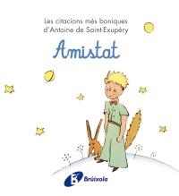 AMISTAT les citacions mes boniques | 9788499061221 | SAINT EXUPERY ANTONIE | Llibres Parcir | Llibreria Parcir | Llibreria online de Manresa | Comprar llibres en català i castellà online