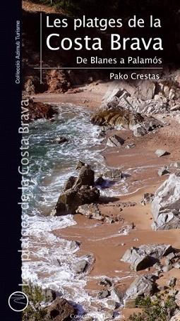 PLATGES DE LA COSTA BRAVA de Blanes a Palamos | 9788497918954 | CRESTAS PAKO | Llibres Parcir | Librería Parcir | Librería online de Manresa | Comprar libros en catalán y castellano online