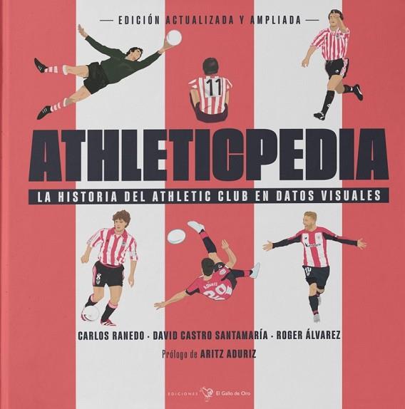 ATHLETICPEDIA. HISTORIA DEL ATHLETIC CLUB EN DATOS VISUALES. | 9788412416817 | ÁLVAREZ, ROGER / CASTRO, DAVID / RANEDO, CARLOS | Llibres Parcir | Llibreria Parcir | Llibreria online de Manresa | Comprar llibres en català i castellà online