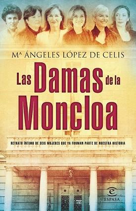 LAS DAMAS DE LA MONCLOA | 9788467024579 | Mª ANGELES LÓPEZ DE CELIS | Llibres Parcir | Llibreria Parcir | Llibreria online de Manresa | Comprar llibres en català i castellà online