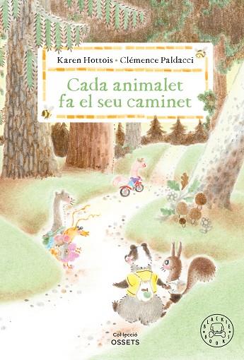 CADA ANIMALET FA EL SEU CAMINET | 9788410323698 | HOTTOIS, KAREN | Llibres Parcir | Llibreria Parcir | Llibreria online de Manresa | Comprar llibres en català i castellà online