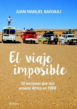 EL VIAJE IMPOSIBLE | 9788416489350 | JUAN MANUEL BAIXAULI | Llibres Parcir | Llibreria Parcir | Llibreria online de Manresa | Comprar llibres en català i castellà online