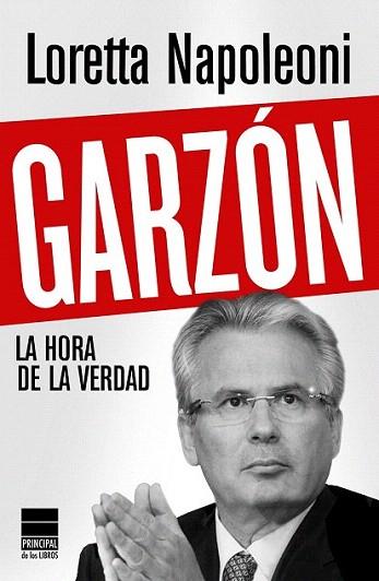 GARZON LA HORA DE LA VERDAD | 9788493831691 | LORETTA NAPOLEONI | Llibres Parcir | Llibreria Parcir | Llibreria online de Manresa | Comprar llibres en català i castellà online