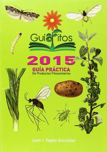 GUIAFITOS 2015 | 9788484767015 | YEGUE GONZALEZ, JUAN I | Llibres Parcir | Librería Parcir | Librería online de Manresa | Comprar libros en catalán y castellano online