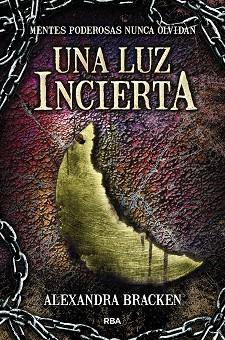 UNA LUZ INCIERTA | 9788427208797 | BRACKEN , ALEXANDRA | Llibres Parcir | Librería Parcir | Librería online de Manresa | Comprar libros en catalán y castellano online
