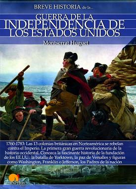 BREVE HISTORIA DE LA GUERRA DE LA INDEPENDENCIA DE LOS EE.UU. | PODI137560 | MONTSERRAT HUGUET | Llibres Parcir | Librería Parcir | Librería online de Manresa | Comprar libros en catalán y castellano online