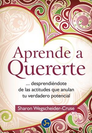 Aprende a quererte | 9788495973733 | Wegscheider-Cruse, Sharon | Llibres Parcir | Librería Parcir | Librería online de Manresa | Comprar libros en catalán y castellano online