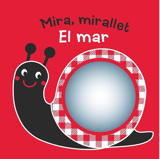 MIRA, MIRALLET. EL MAR | 9788491011866 | RETTORE, KENNY | Llibres Parcir | Librería Parcir | Librería online de Manresa | Comprar libros en catalán y castellano online