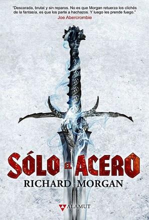 Sólo el acero | 9788498890709 | Morgan, Richard | Llibres Parcir | Librería Parcir | Librería online de Manresa | Comprar libros en catalán y castellano online